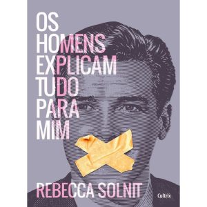 Os homens explicam tudo para mim - CULTRIX