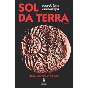 SOL DA TERRA: O USO DO BARRO EM PSICOTERAPIA - SUMMUS EDITORIAL