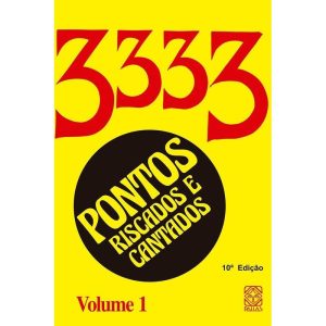 3333 PONTOS CANTADOS E RISCADOS ( VOL. 1) - PALLAS
