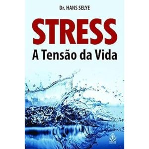 STRESS A TENSÃO DA VIDA - IBRASA EDITORA