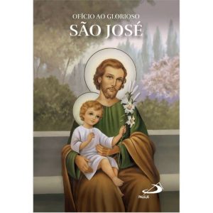 OFÍCIO AO GLORIOSO SÃO JOSÉ - PAULUS