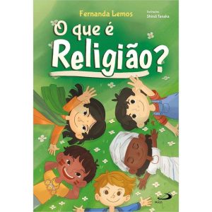 O QUE É RELIGIÃO? - PAULUS