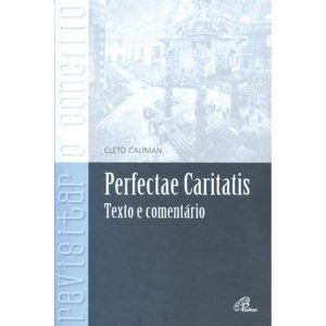 PERFECTAE CARITATIS: TEXTOS E COMENTÁRIOS - PAULINAS