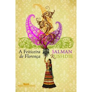 A feiticeira de florença - COMPANHIA DAS LETRAS