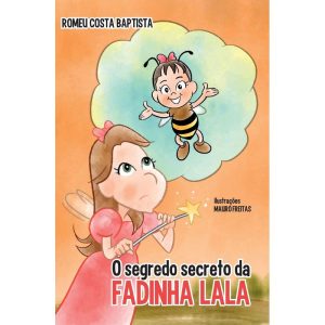 O segredo secreto da fadinha Lala - EDITORA ESCORTECCI