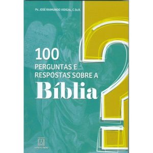 100 PERGUNTAS E RESPOSTAS SOBRE A BÍBLIA - EDITORA SANTUÁRIO
