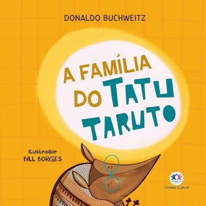 A FAMÍLIA DO TATU TARUTO - CIRANDA CULTURAL