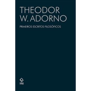 PRIMEIROS ESCRITOS FILOSÓFICOS - EDITORA UNESP