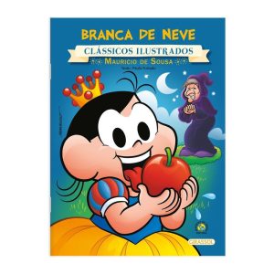 TURMA DA MÔNICA - CLÁSSICOS ILUSTRADOS - BRANCA DE NEVE - GIRASSOL