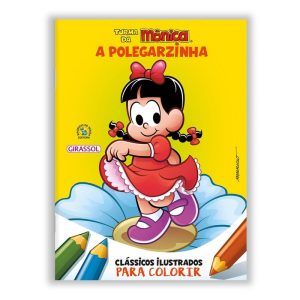 TURMA DA MÔNICA - CLÁSSICOS ILUSTRADOS PARA COLORIR: A POLEGARZINHA - GIRASSOL