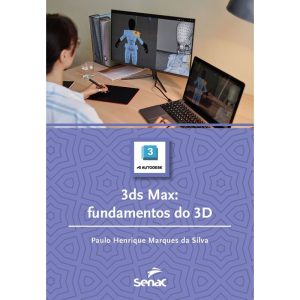 3DS MAX: FUNDAMENTOS DO 3D - SENAC SÃO PAULO
