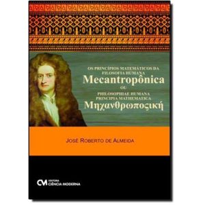 PRINCIPIOS MATEMATICOS DA FILOSOFIA HUMANA MECANTROPONICA, OS - 1 - CIENCIA MODERNA