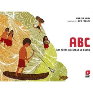 ABC DOS POVOS INDIGENAS NO BRASIL - EDIÇÕES SM