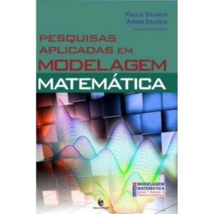 PESQUISAS APLICADAS EM MODELAGEM - MATEMATICA VOL. 2 - UNIJUI EDITORA