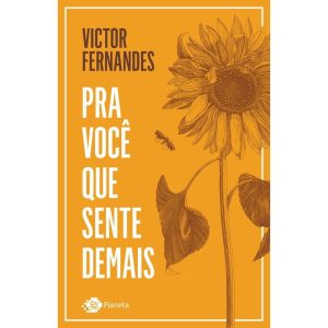 PRA VOCÊ QUE SENTE DEMAIS - OUTRO PLANETA