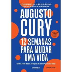 12 SEMANAS PARA MUDAR UMA VIDA - EDIÇÃO COM EXERCÍCIOS: DESENVOLVA A GESTÃO EMOCIONAL, ENRIQUEÇA A EMOÇÃO E PROMOVA A SAÚDE PSÍQUICA (BIBLIOTECA AUGUSTO CURY) - ACADEMIA