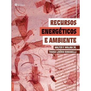 RECURSOS ENERGÉTICOS E AMBIENTE - INTERSABERES