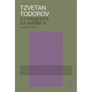 A CONQUISTA DA AMÉRICA - WMF MARTINS FONTES  (WF)