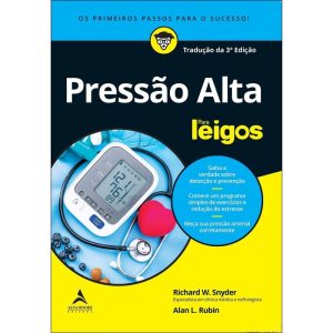 Pressão alta para leigos - ALTA BOOKS