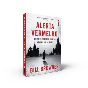 ALERTA VERMELHO: COMO ME TORNEI O INIMIGO NÚMERO UM DE PUTIN - INTRÍNSECA