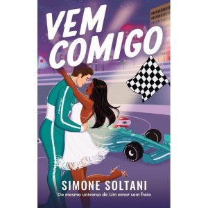 VEM COMIGO: UM AMOR SEM FREIO 2 - INTRÍNSECA