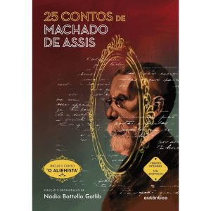 25 CONTOS DE MACHADO DE ASSIS (VERSÃO INTEGRAL SEM ADAPTAÇÃO) - AUTÊNTICA INFANTIL E JUVENIL