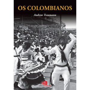 OS COLOMBIANOS - EDITORA CONTEXTO