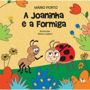 A joaninha e a formiga - HANOI EDITORA