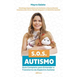 SOS AUTISMO: GUIA COMPLETO PARA ENTENDER O TRANSTORNO DO ESPECTRO AUTISTA - EDITORA NVERSOS