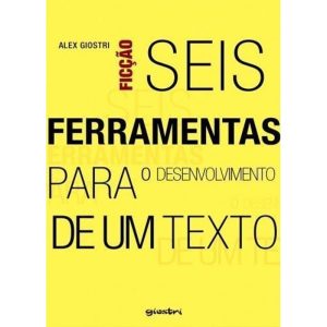 Seis ferramentas para o desenvolvimento de um texto - GIOSTRI