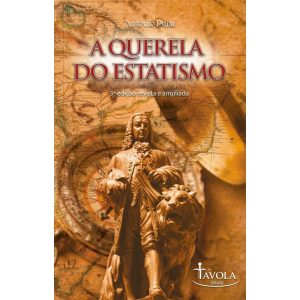 A QUERELA DO ESTATISMO - 3ª EDIÇÃO REVISADA E AMPLIADA - TÁVOLA EDITORIAL (CD)