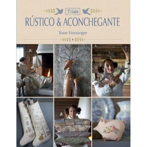 TILDA - RÚSTICO E ACONCHEGANTE - AMBIENTES E COSTUMES