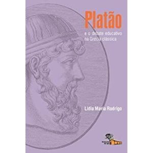 PLATAO -  E O DEBATE EDUCATIVO NA GRECIA CLASSICA - 1 - ARMAZEM DO IPE