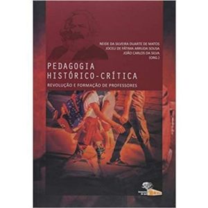 PEDAGOGIA HISTÓRICO-CRÍTICA: REVOLUÇÃO E FORMAÇÃO DE PROFESSORES - AUTORES ASSOCIADOS EDITORA