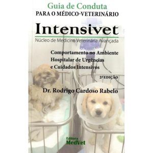 GUIA DE CONDUTA PARA MÉDICO-VETERINÁRIO - INTENSIVET - EDITORA MEDVET LTDA EPP