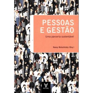 Pessoas e gestão: uma parceria sustentável - ACTUAL EDITORA