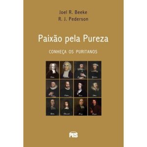 PAIXÃO PELA PUREZA (NOVA EDIÇÃO) - PES
