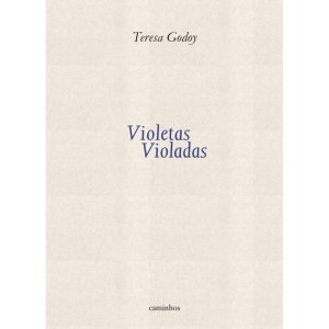 VIOLETAS VIOLADAS - CAMINHOS