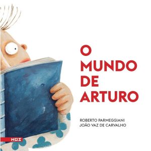 O MUNDO DE ARTURO - EDITORA NOS