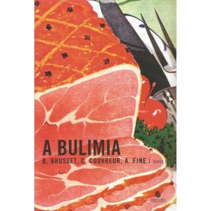 A bulimia - EDITORA ESCUTA LTDA