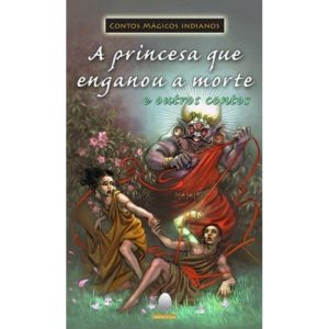 A PRINCESA QUE ENGANOU A MORTE E OUTROS CONTOS - DELEITURA
