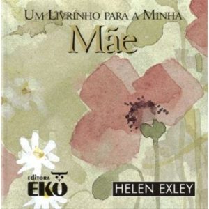 UM LIVRINHO PARA A MINHA MAE - 1ª - EKO