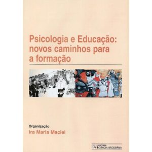 PSICOLOGIA E EDUCACAO: NOVOS CAMINHOS PARA A FORMACAO - 1 - CIENCIA MODERNA