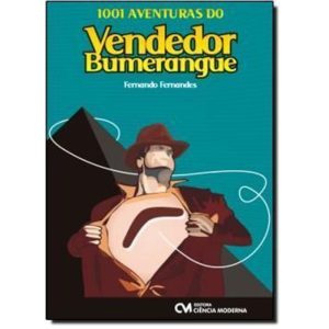 1001 AVENTURAS DO VENDEDOR BUMERANGUE - 1 - CIENCIA MODERNA