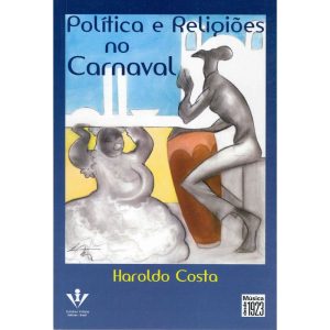 POLÍTICA E RELIGIÕES NO CARNAVAL - EDITORA IRMAOS VITALE