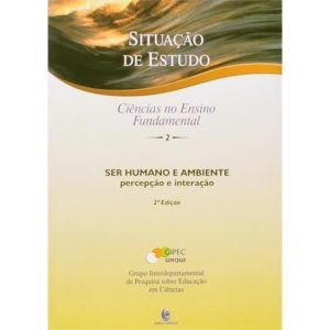 SER HUMANO E AMBIENTE - PERCEPCAO E INTERACAO - 2 - UNIJUI EDITORA