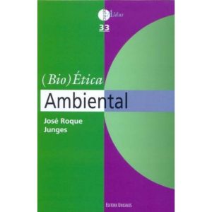(BIO)ÉTICA AMBIENTAL - UNISINOS EDITORA