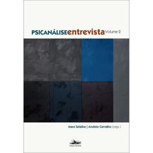 PSICANÁLISE ENTREVISTA - VOLUME 2 - ESTAÇÃO LIBERDADE