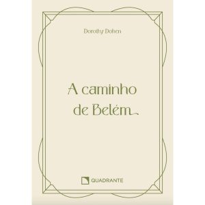 POCKET A CAMINHO DE BELÉM - 2 EDIÇÃO - COLEÇÃO VIDA INTERIOR - QUADRANTE