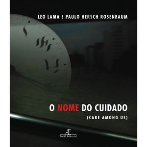 O NOME DO CUIDADO - ATELIÊ EDITORIAL